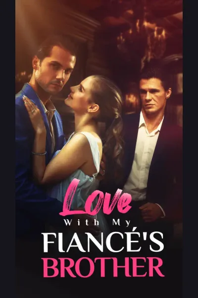 Affiche de Love With My Fiancé's Brother