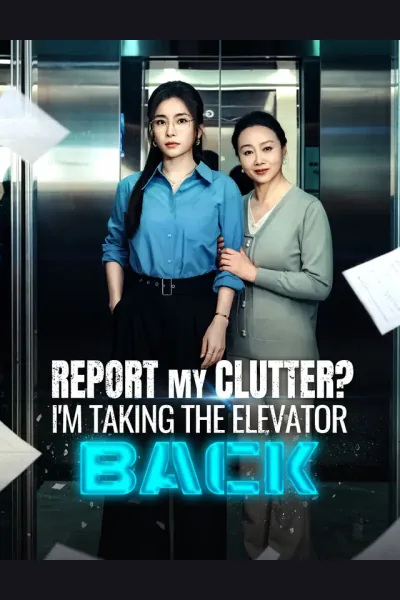 Póster de Report My Clutter? I'm Taking the Elevator Back