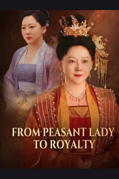 Pôster de From Peasant Lady to Royalty