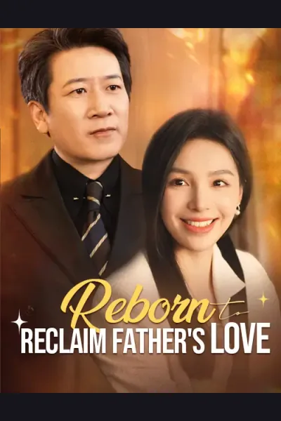 Affiche de Reborn to Reclaim Father's Love