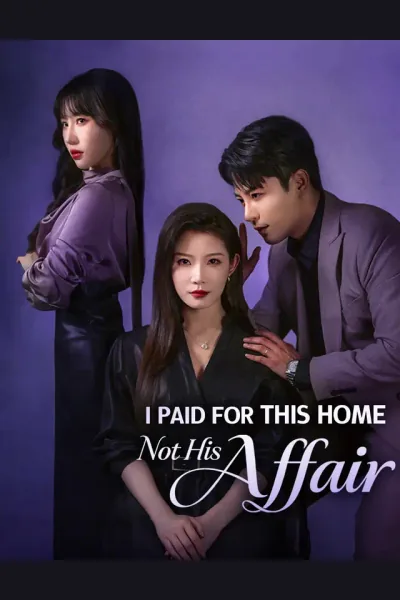 Póster de I Paid for This Home, Not His Affair