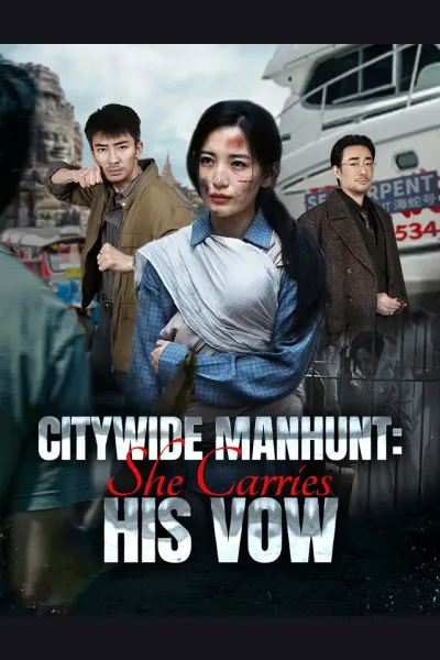 Affiche de Citywide Manhunt: She Carries His Vow