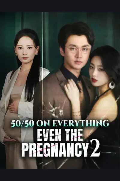 Póster de 50/50 on Everything, Even the Pregnancy Season 2