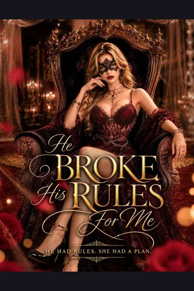 Affiche de He Broke His Rules For Me