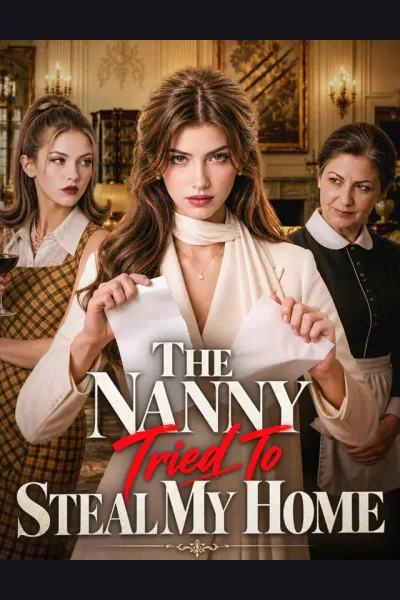 Póster de The Nanny Tried to Steal My Home