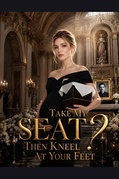 Pôster de Take My Seat Then Kneel at Your Feet?