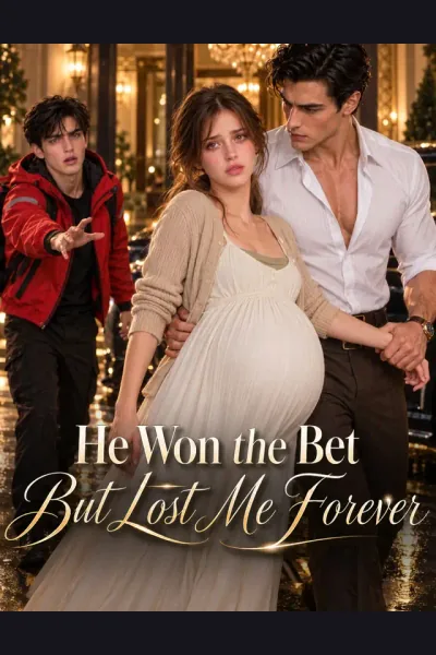 Affiche de He Won the Bet, But Lost Me Forever