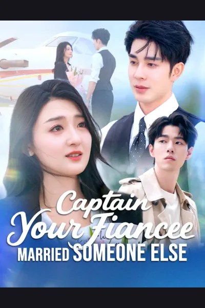 Captain, Your Fiancée Married Someone Else poster