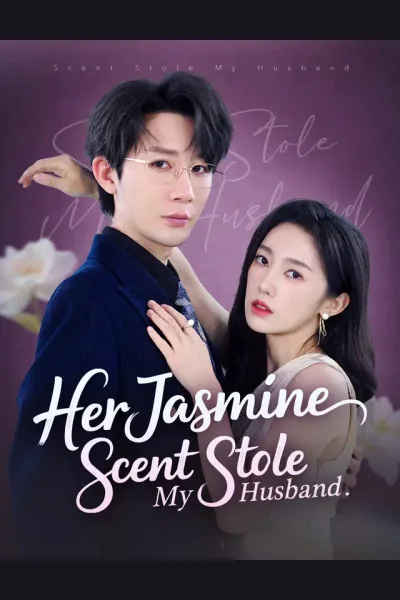 Affiche de Her Jasmine Scent Stole My Husband