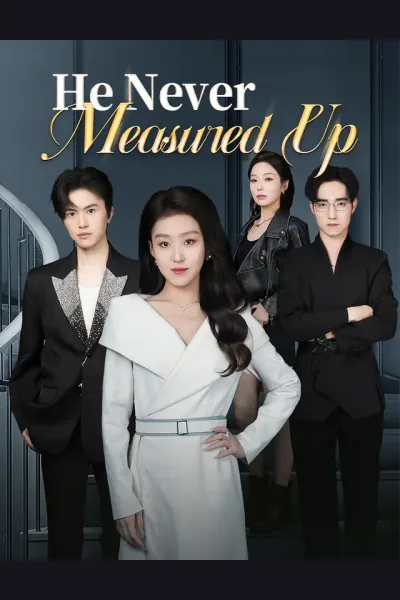 Affiche de He Never Measured Up
