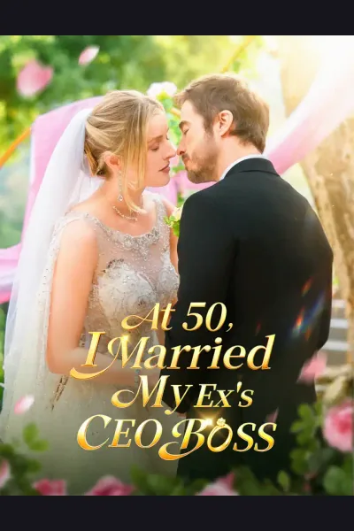 Affiche de At 50, I Married My Ex's CEO Boss