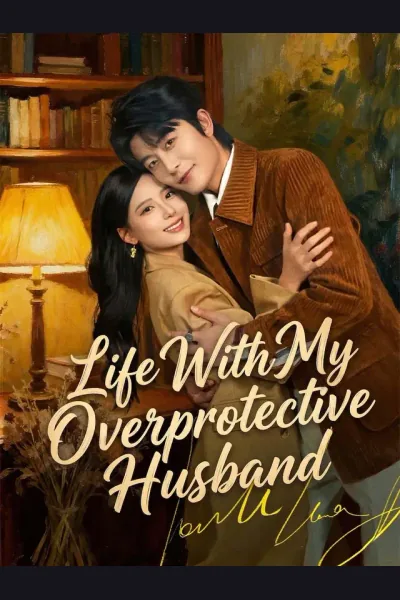 Póster de Life With My Overprotective Husband