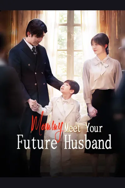 Affiche de Mommy, Meet Your Future Husband!