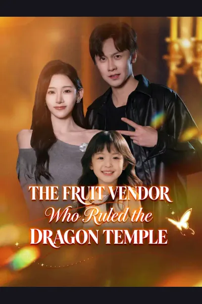Póster de The Fruit Vendor Who Ruled the Dragon Temple