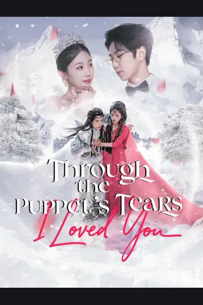 Póster de Through the Puppet's Tears, I Loved You