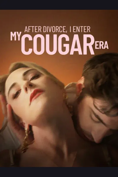 Póster de After Divorce I Enter My Cougar Era