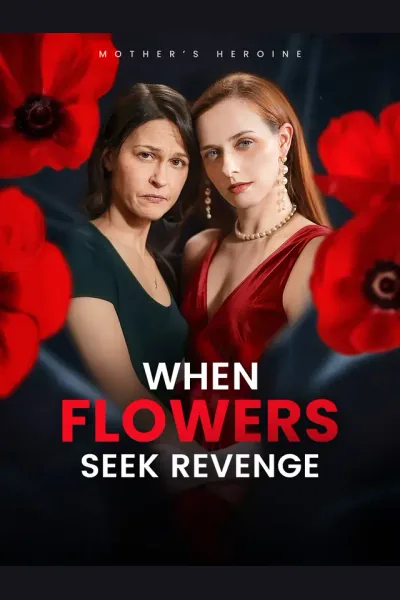 Póster de When Flowers Seek Revenge