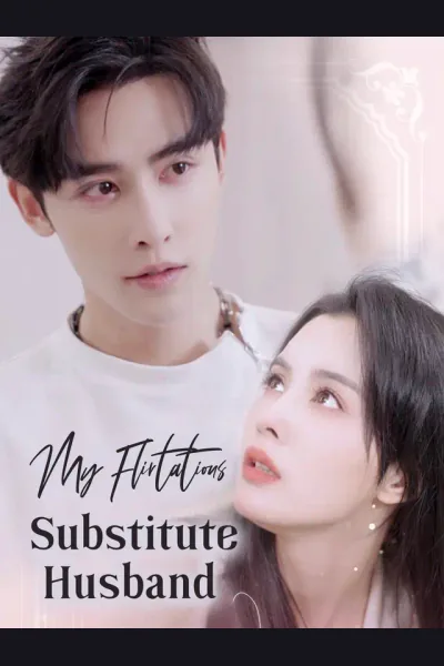 Affiche de My Flirtatious Substitute Husband