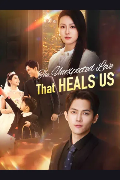 The Unexpected Love That Heals Us poster