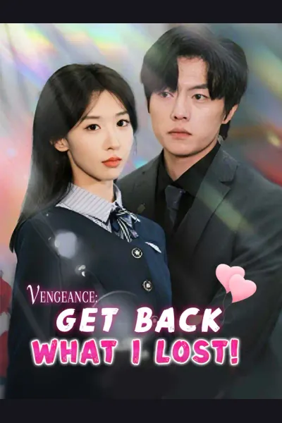 Affiche de Vengeance: Get Back What I Lost!