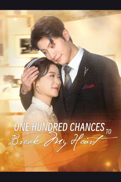 Póster de One Hundred Chances to Break My Heart