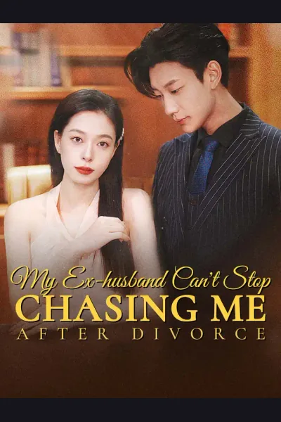 Affiche de [ENG DUB] My Ex-husband Can't Stop Chasing Me After Divorce