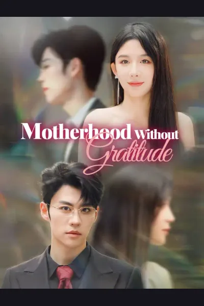 Motherhood Without Gratitude poster