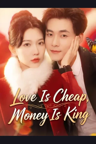 Affiche de Love Is Cheap, Money Is King