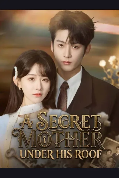 A Secret Mother Under His Roof poster