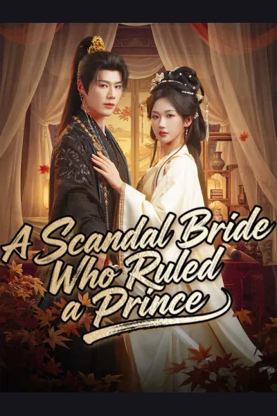Póster de A Scandal Bride Who Ruled a Prince