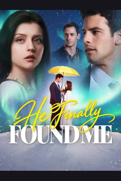 Affiche de He Finally Found Me