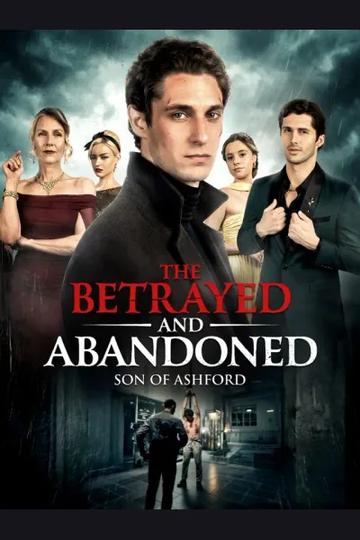 The Betrayed and Abandoned Son of Ashford poster