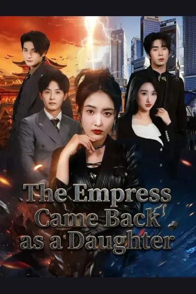 Affiche de The Empress Came Back as a Daughter