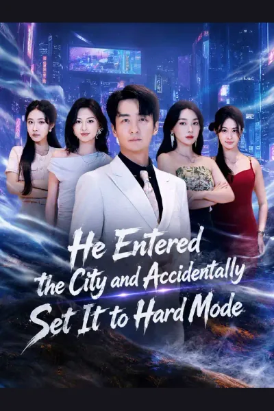 Affiche de He Entered the City and Accidentally Set It to Hard Mode