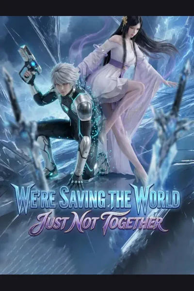 We're Saving the World, Just Not Together poster