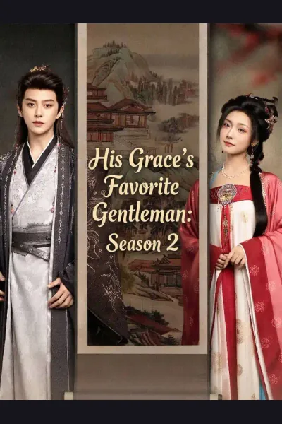 Pôster de His Grace's Favorite Gentleman: Season 2