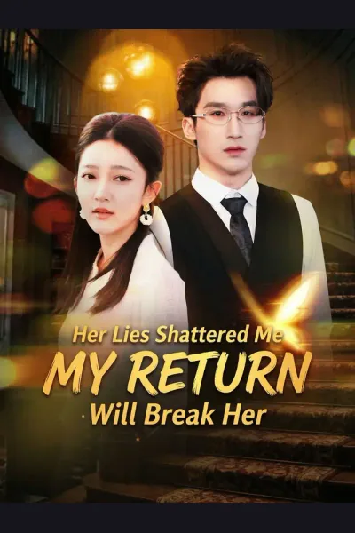Pôster de Her Lies Shattered Me, My Return Will Break Her