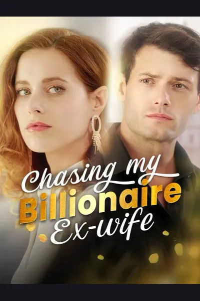 Póster de Chasing My Billionaire Ex-wife