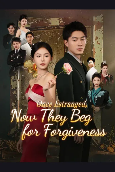 Póster de Once Estranged, Now They Beg for Forgiveness