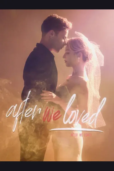 Affiche de After We Loved