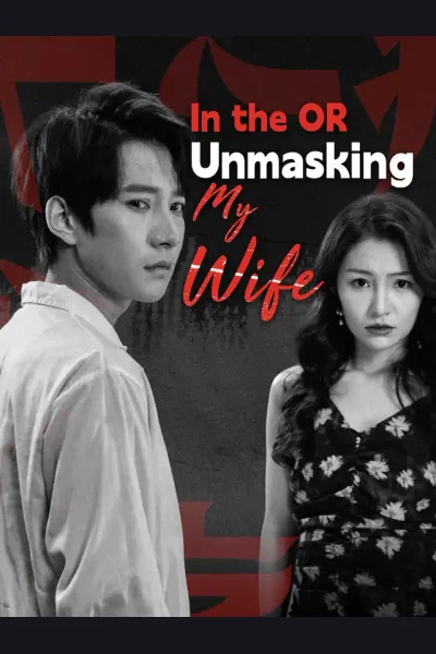 Póster de In the OR: Unmasking My Wife