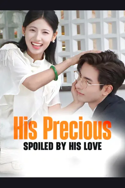 Póster de His Precious: Spoiled by His Love