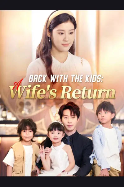 Back with the Kids: A Wife's Return poster