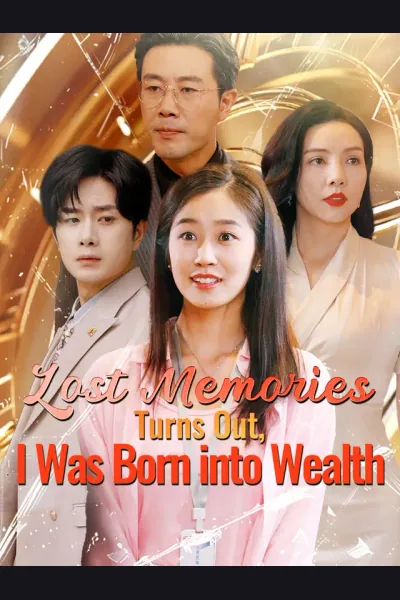Affiche de Lost Memories: Turns Out, I Was Born into Wealth