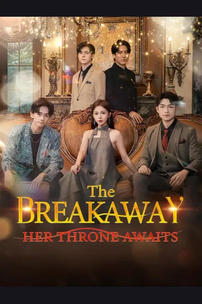 The Breakaway: Her Throne Awaits poster