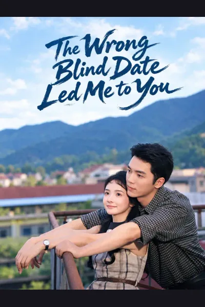 Affiche de The Wrong Blind Date Led Me to You