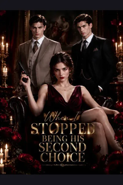 When I Stopped Being His Second Choice poster