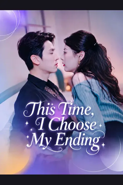 This Time, I Choose My Ending poster