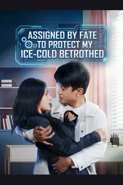 Póster de Assigned by Fate to Protect My Ice-Cold Betrothed