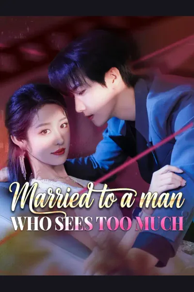 Affiche de Married to a Man Who Sees Too Much